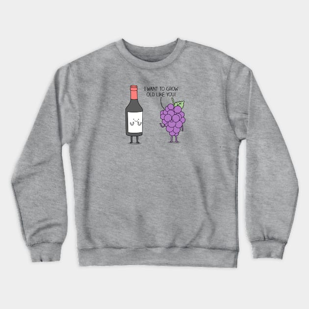 Age like fine wine Crewneck Sweatshirt by milkyprint